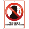 PROHIBIDO INGRESAR CON FIEBRE